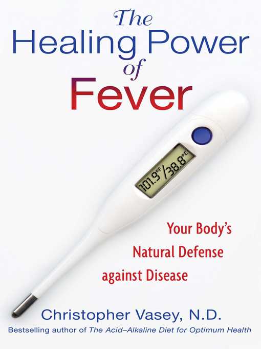 Title details for The Healing Power of Fever by Christopher Vasey - Available